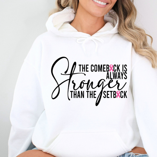 Comeback Is Stronger Hoodie