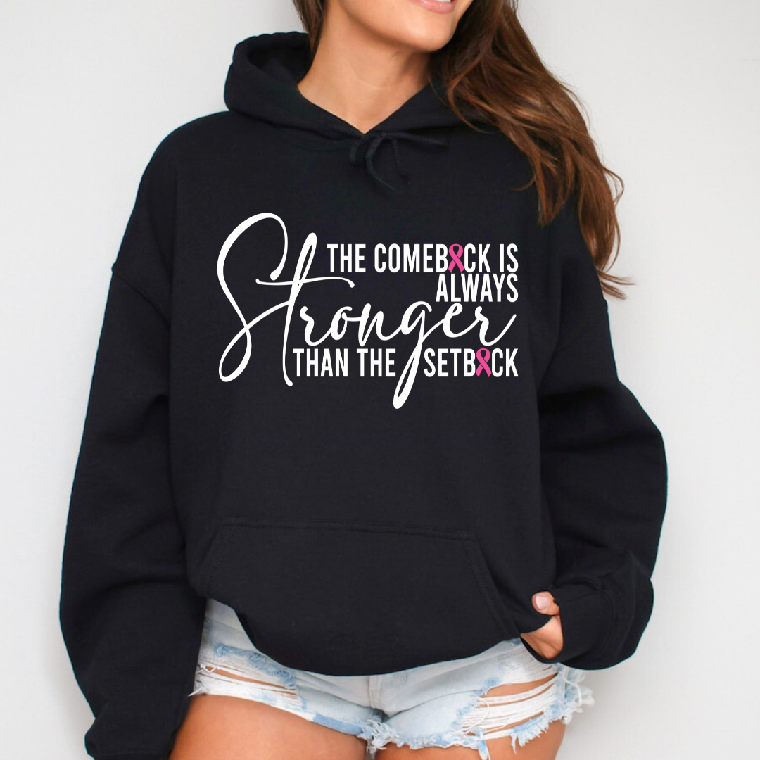 Comeback Is Stronger Hoodie