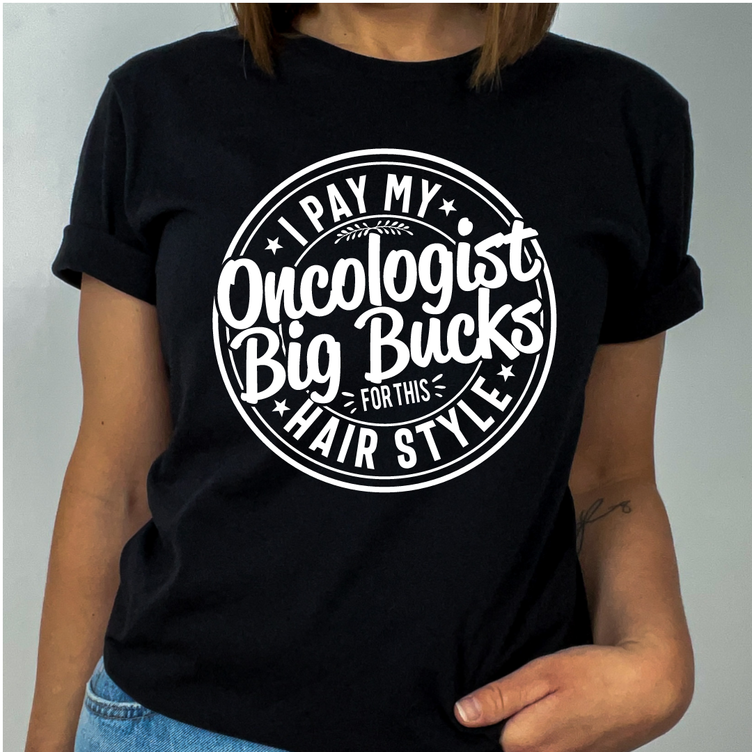 Oncologist Hairstylist Tee